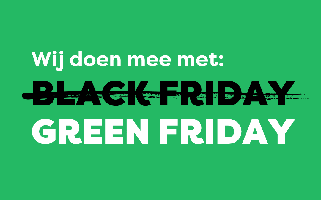 Green Friday 2026 – Samen investeren in een groenere toekomst